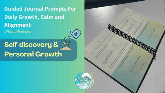 Guided Journal Prompts for Self discovery & Personal Growth | Waves Wellness - Waves Wellness